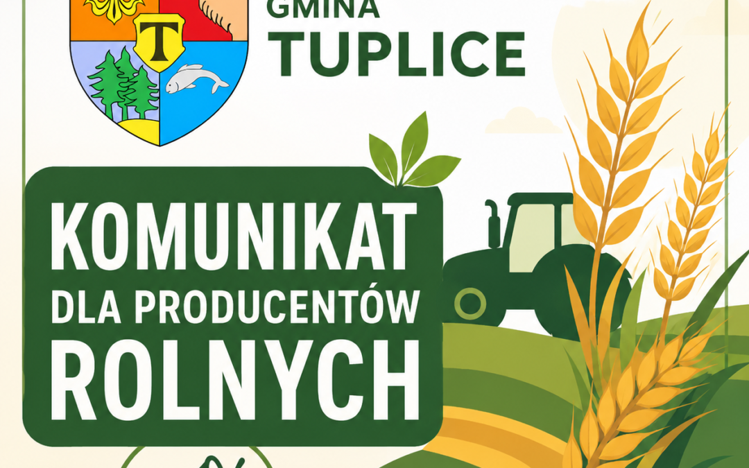 Komunikat dla producentów rolnych