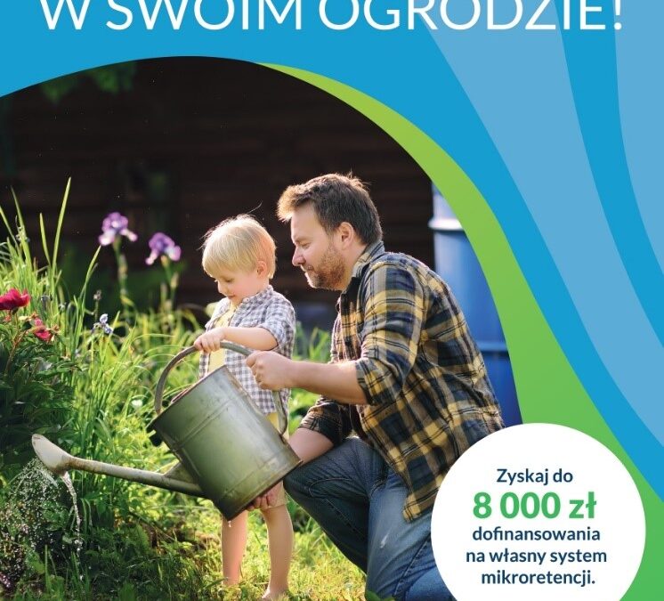 Złap deszcz i dotację z programu Mikroretencji!